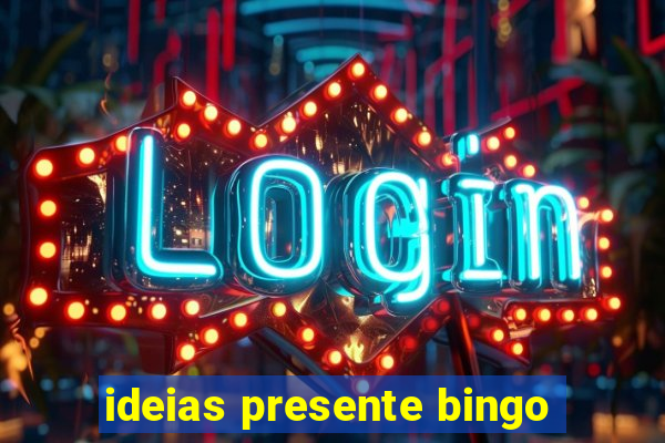 ideias presente bingo